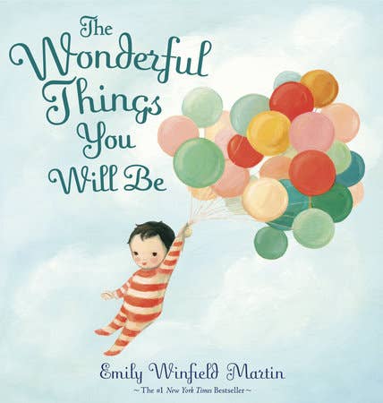 Wonderful Things You Will Be - Hardcover