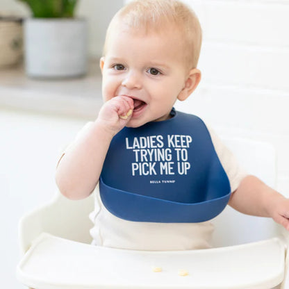 Ladies Keep Trying to Pick Me Up Wonder Bib
