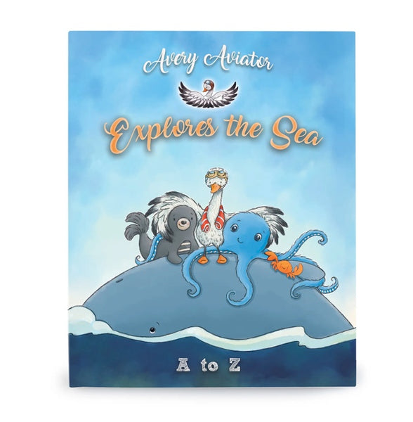 Avery The Aviator Explores the Sea A - Z